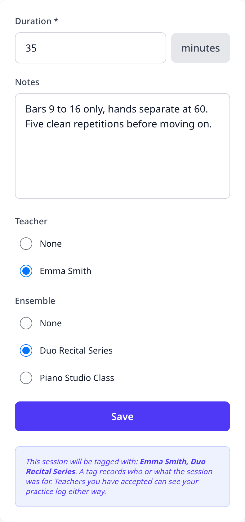 The practice log form: 35 minutes, a note about hands-separate work at 60, a teacher tagged, and an ensemble tagged.